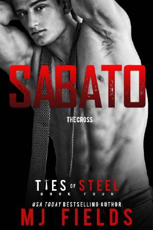 [Ties of Steel 04] • Sabato · the Cross · (An Italian Dominate Romance) (Ties of Steel Book 4)